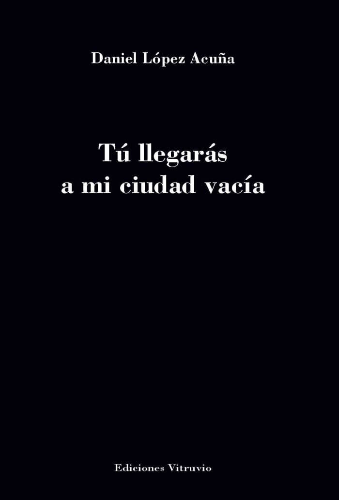 Daniel López Acuña presenta el libro "TU LLEGARÁS A MI CIUDAD VACÍA" Daniel López Acuña presenta el libro "TU LLEGARÁS A MI CIUDAD VACÍA"