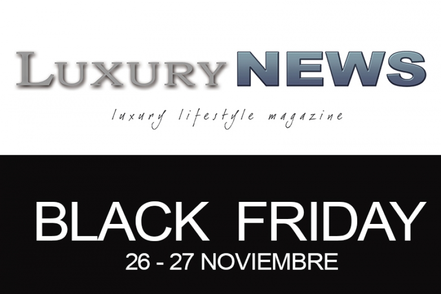 Luxury News celebra el BLACK FRIDAY