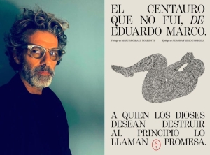 El Centauro que no fui, la novela de Eduardo Marco